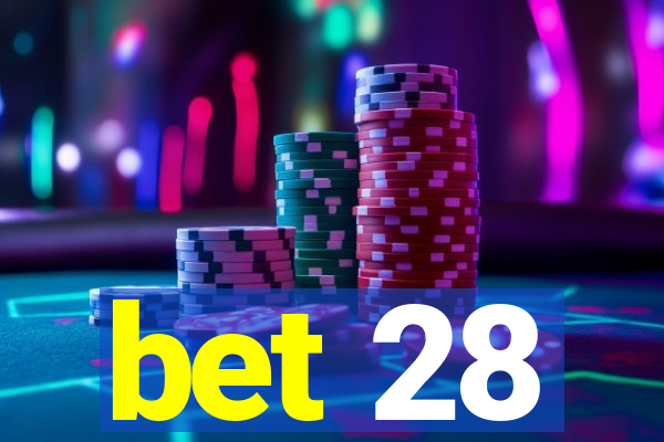 bet 28